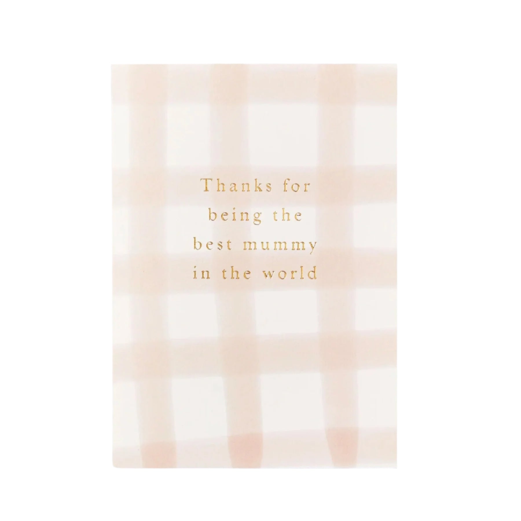 Thanks for Being The Best Mummy Card