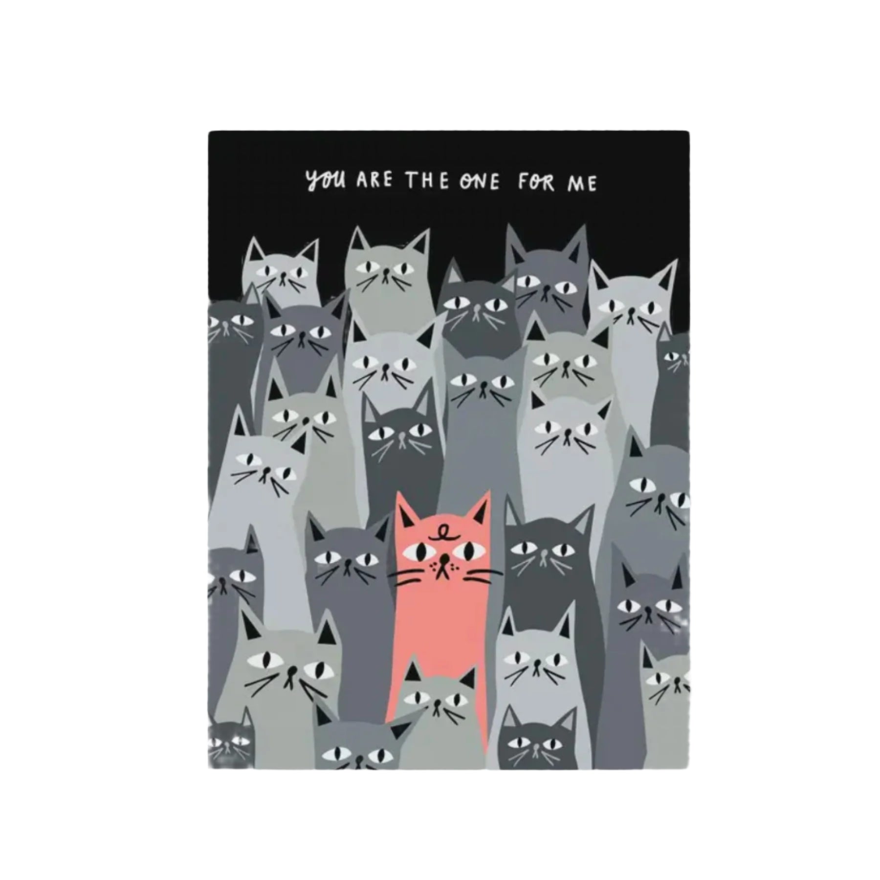 You Are The One For Me Card