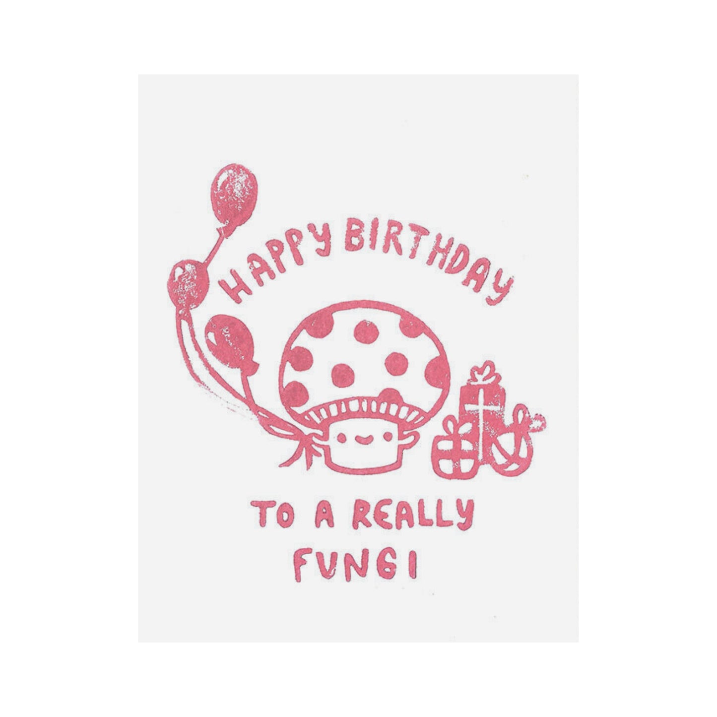 Happy birthday to a really fungi birthday card