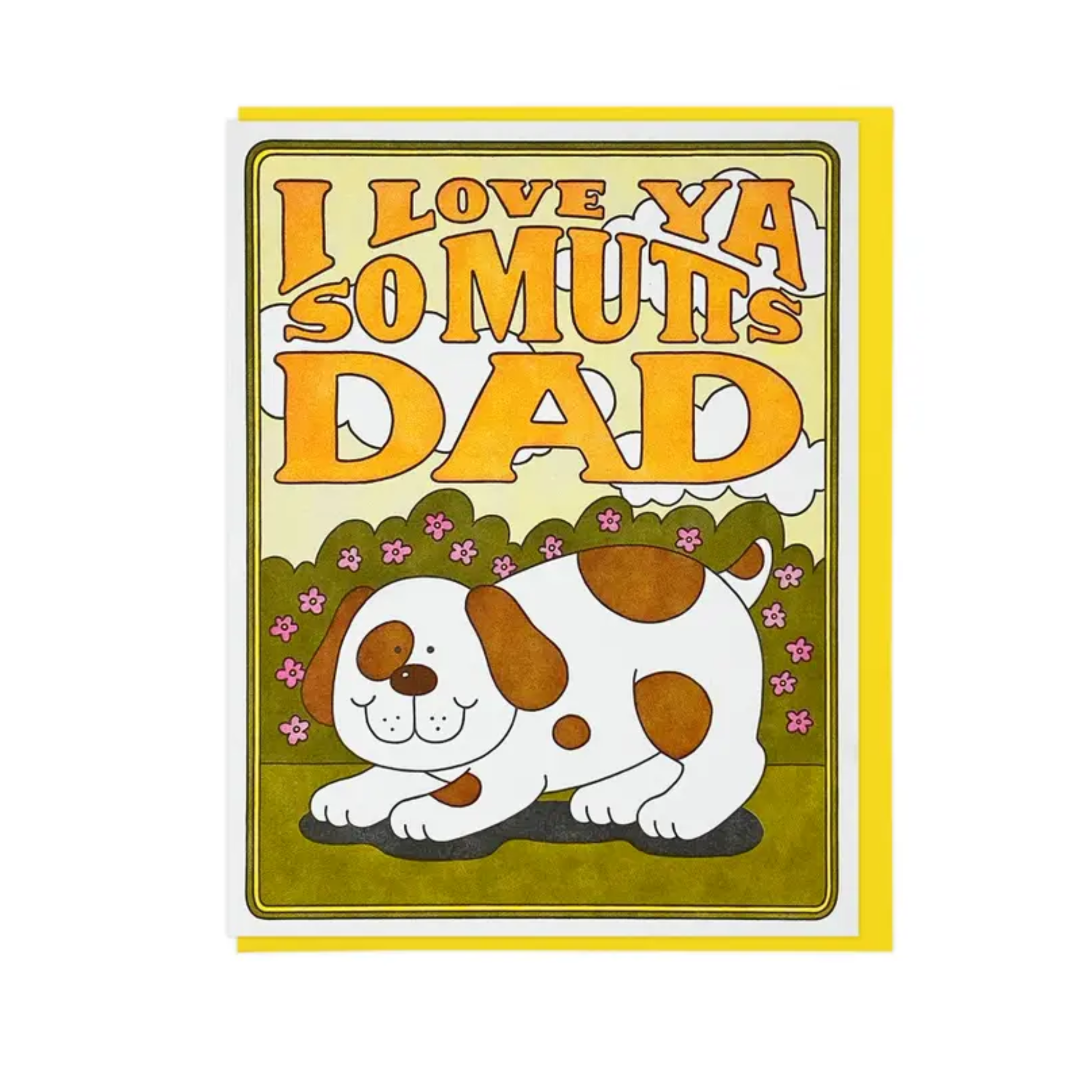 I Love Ya So Mutts Dad Card