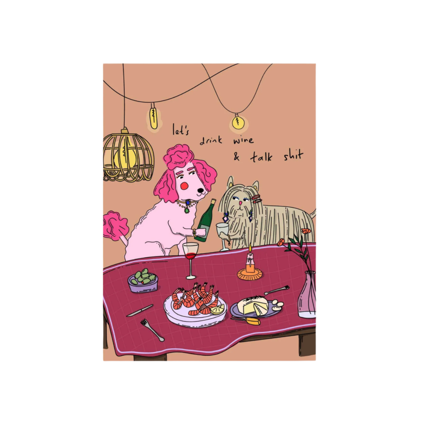 Let's Drink Wine And Talk Shit Card