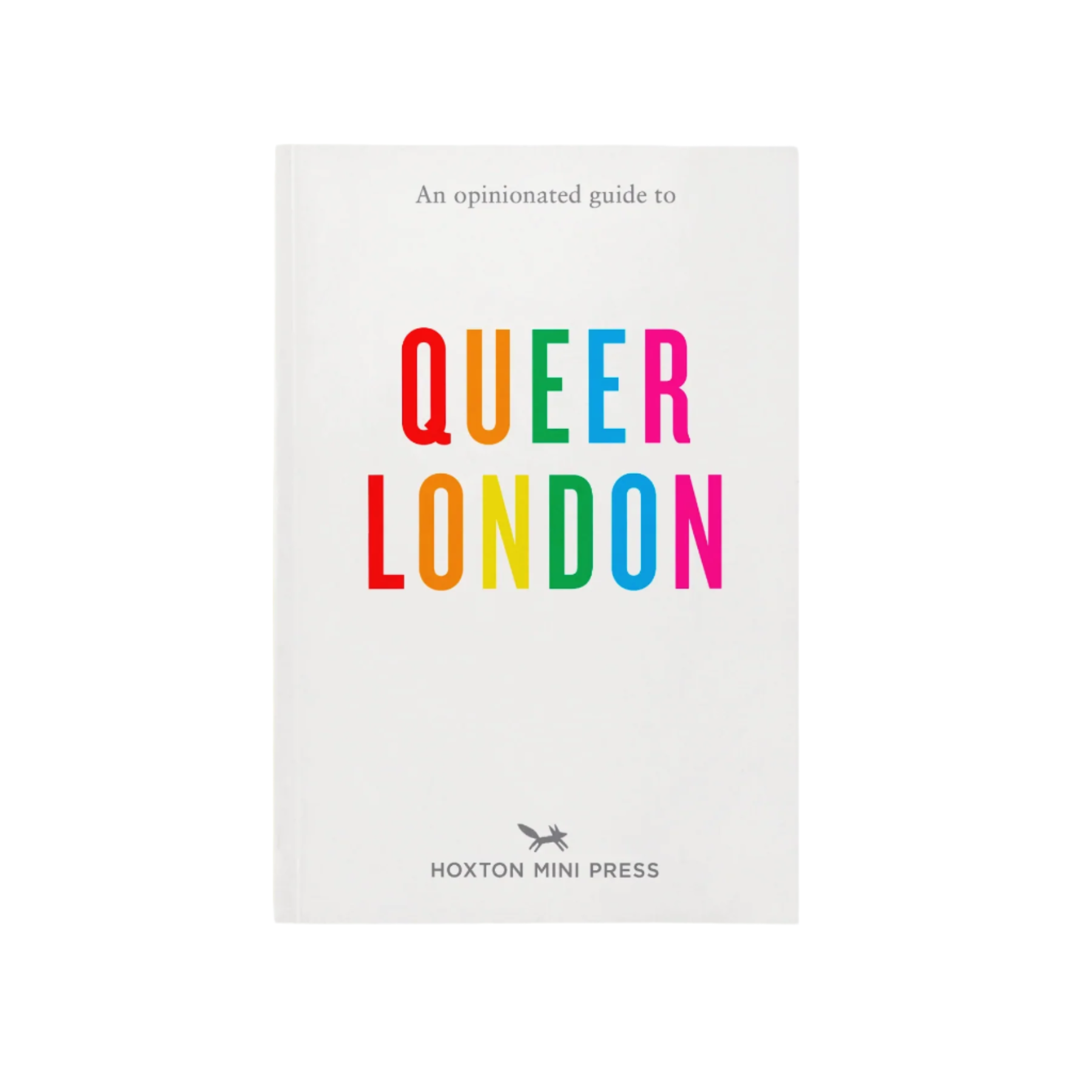 An Opinionated Guide to Queer London