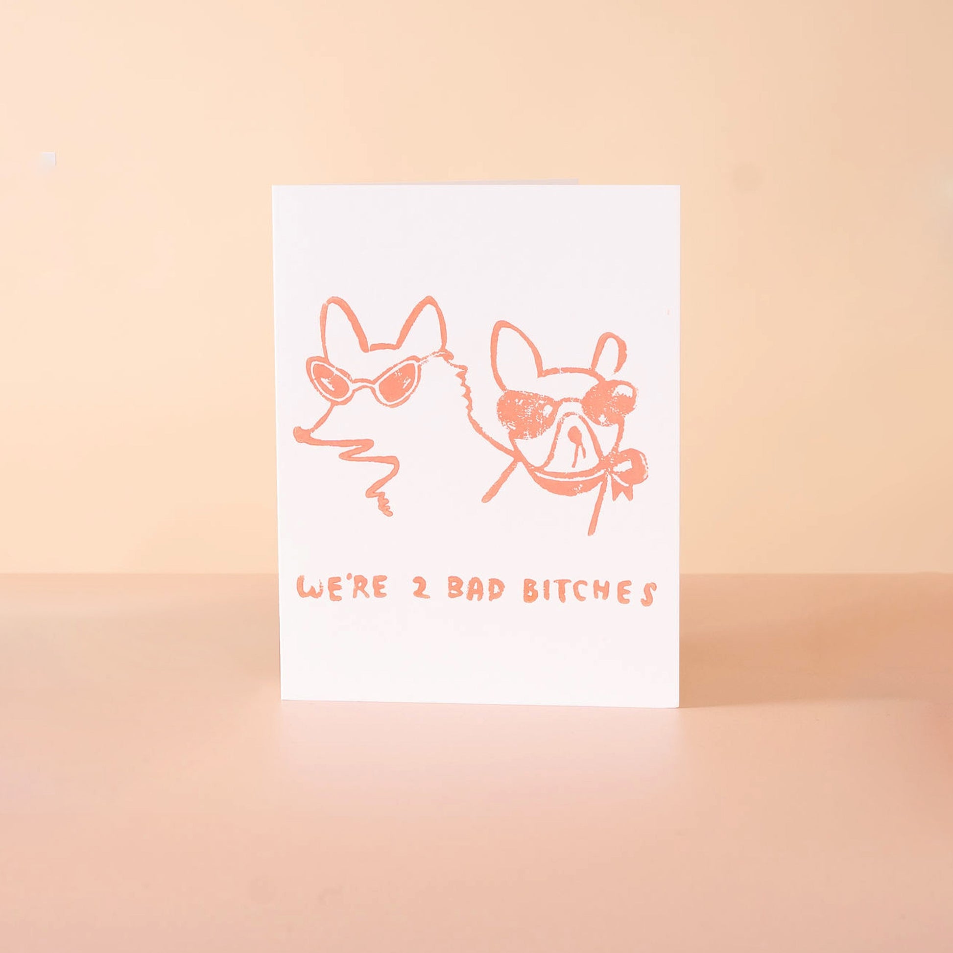 2 Bad Bitches Card