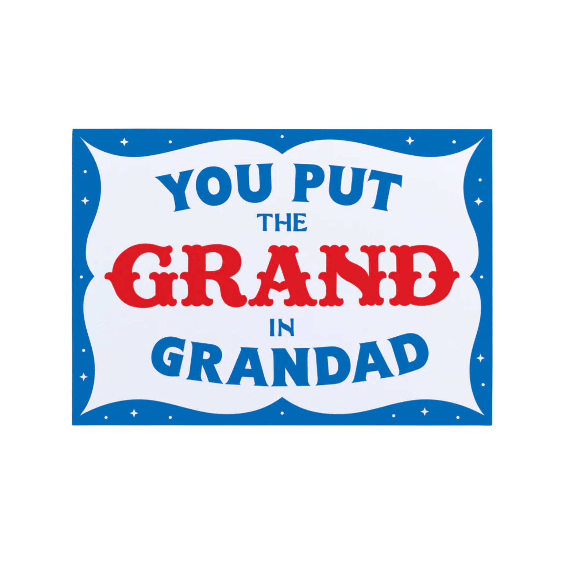 The Grand in Grandad Greeting Card