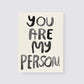 You Are My Person