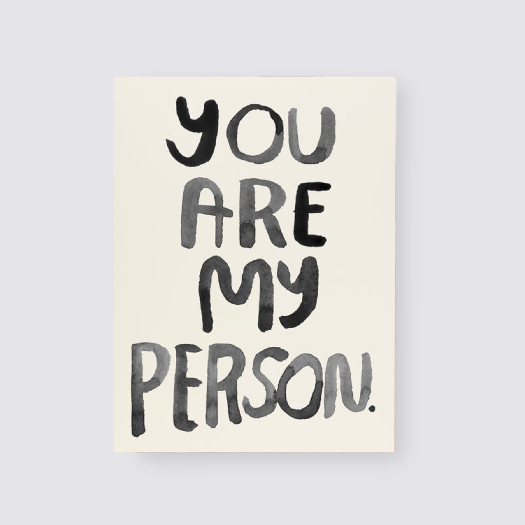 You Are My Person Card