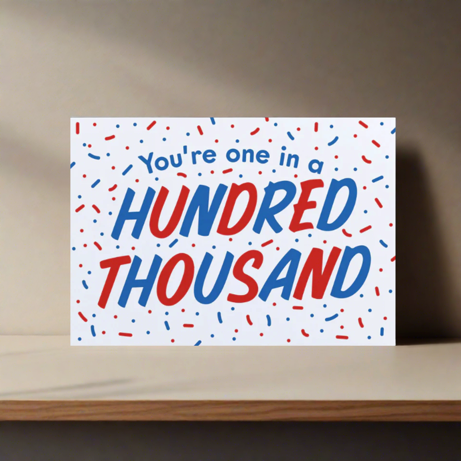 One in a Hundred Thousand Card