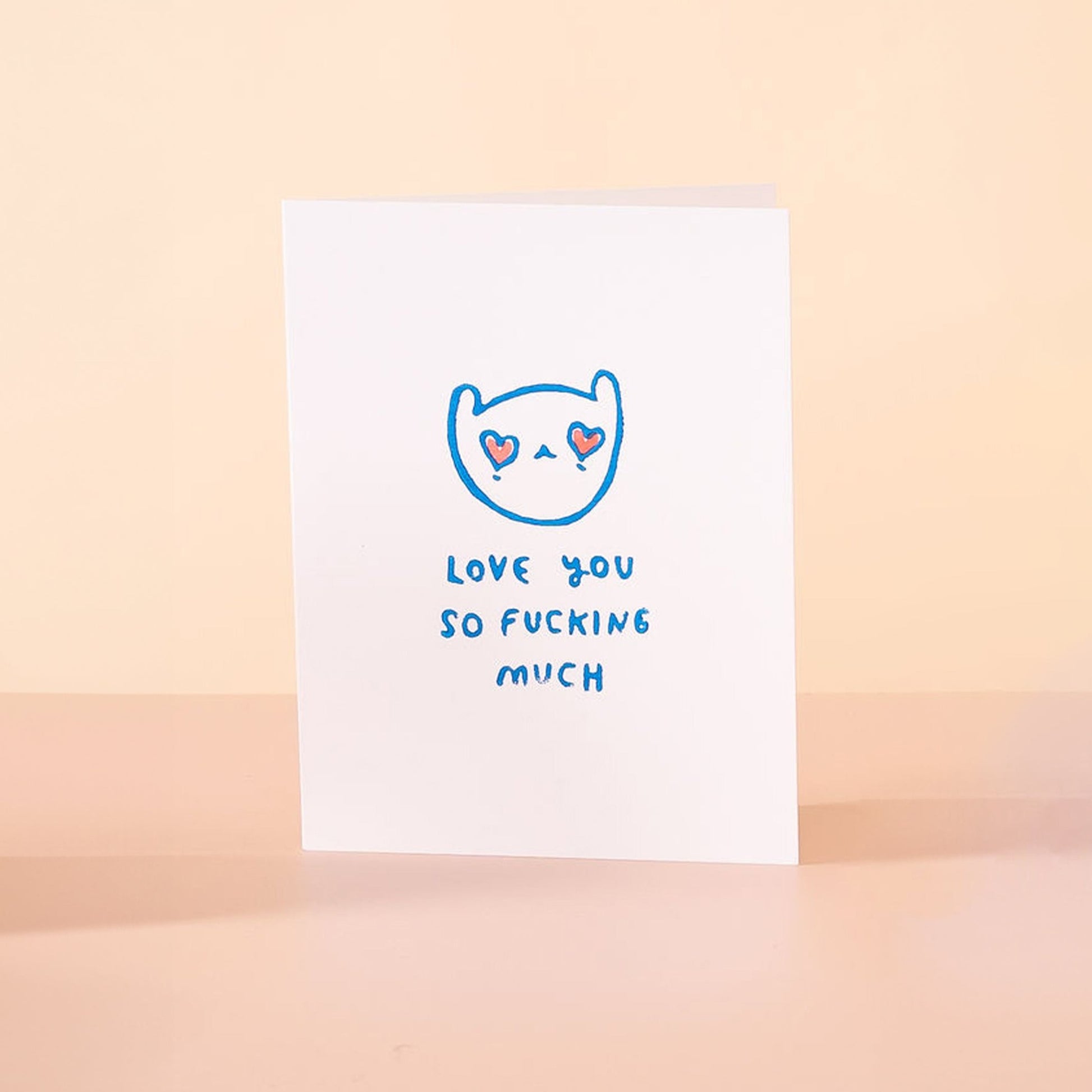 Love You So F***ing Much Card