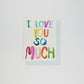 i love you so much card with envelope